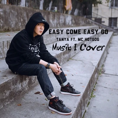 MuSik I Easy Come Easy Go