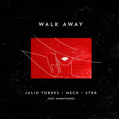 Meca/Julio Torres/STRR Walk Away