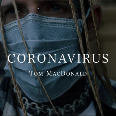 Tom MacDonald Coronavirus