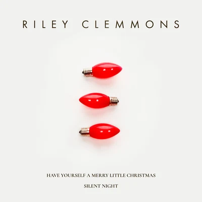 Riley Clemmons Have Yourself A Merry Little ChristmasSilent Night