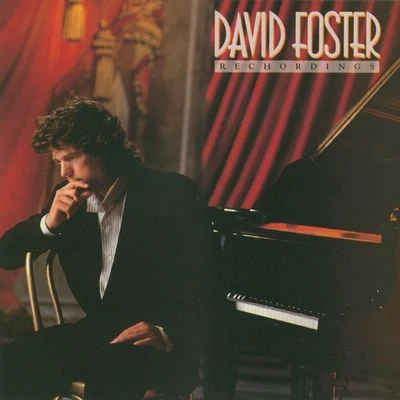 David Foster David Foster Recordings