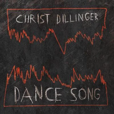 Christ Dillinger DANCE SONG