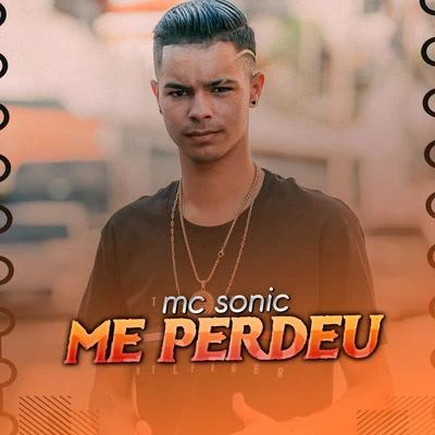 Mc Sonic Me Perdeu