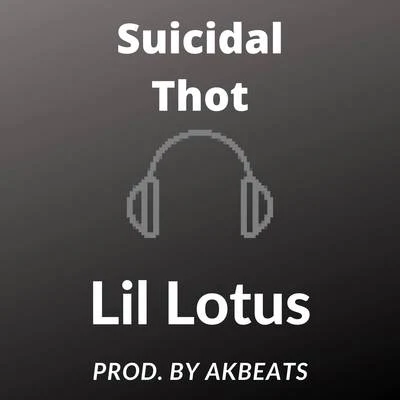 Lil Lotus Suicidal Thot (Remastered)