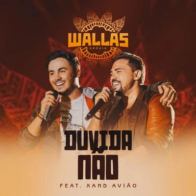 Wallas Arrais Duvida Não (Everest) (Ao Vivo)