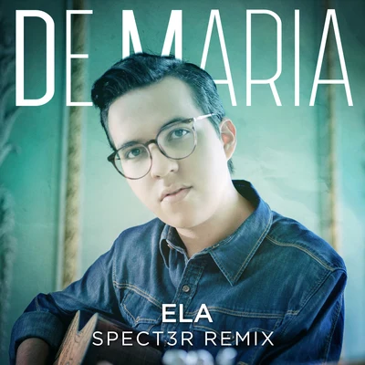 SPECT3R/De Maria Ela (Spect3r Remix)