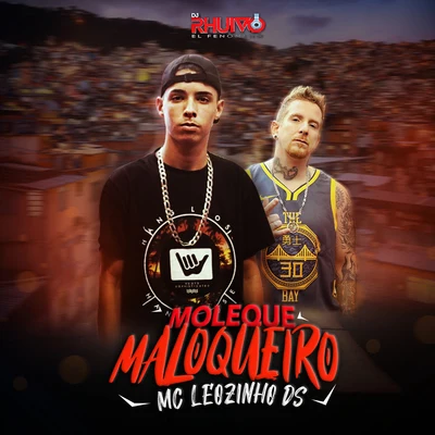 Dj Rhuivo/Mc Leozinho DS Moleque Maloqueiro