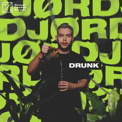 JØRD Drunk