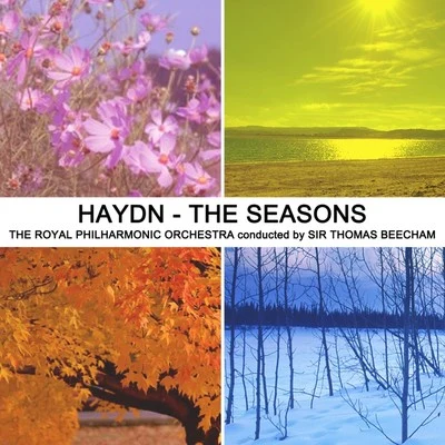 Sir Thomas Beecham/Beecham Choral Society/The Royal Philharmonic Orchestra/Elsie Morison/Alexander Young/Michael Landon Haydn: The Seasons