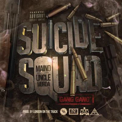 Maino Suicide Squad X Gang Gang