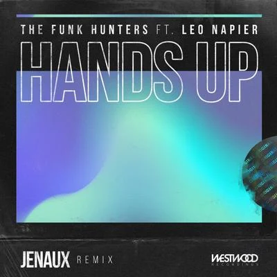 The Funk Hunters Hands Up (Raise Your Fist) [Jenaux Remix]