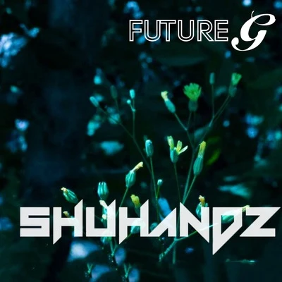 Shuhandz Future G