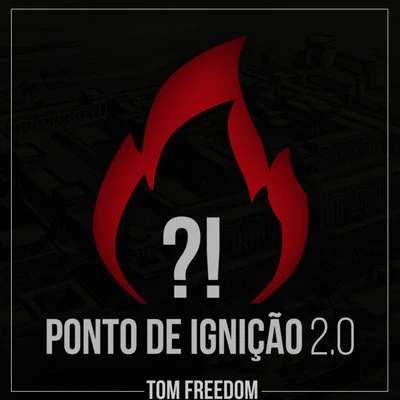 Tom Freedom/DILLAZ Ponto De Ignição 2.0