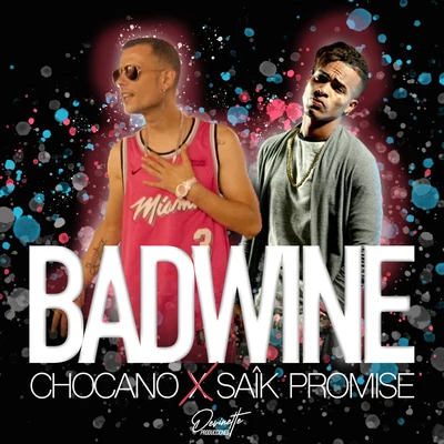 Chocano/Saïk Promise Badwine