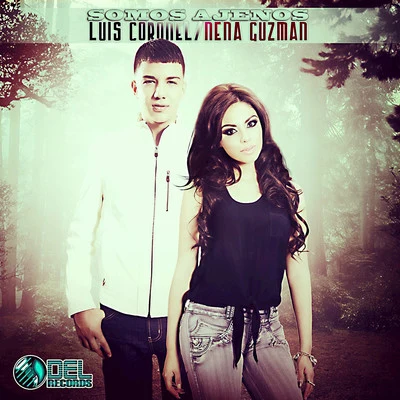 Luis Coronel Somos Ajenos (feat. Nena Guzman)