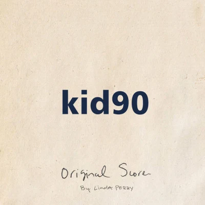 Linda Perry Kid 90 Original Score