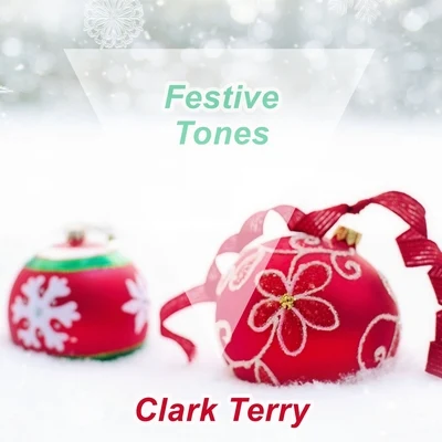 Clark Terry Festive Tones