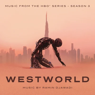 Ramin Djawadi Westworld: Season 3 (Music From The HBO Series)