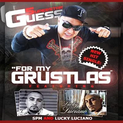 Superstar Guess/Lucky Luciano/SPM For My Grustlas (feat. SPM & Lucky Luciano)