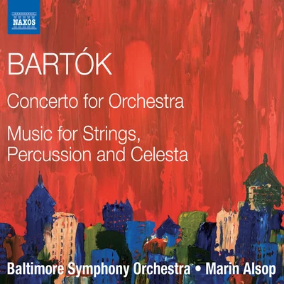 Marin Alsop BARTOK, B.: Concerto for OrchestraMusic for Strings, Percussion and Celesta (Baltimore Symphony, Alsop)