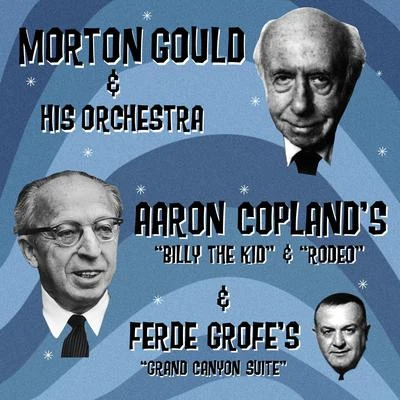 Aaron Copland Aaron Coplands Billy The Kid & Rodeo & Ferde Grofés Grand Canyon Suite