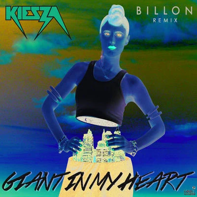 Kiesza Giant In My Heart (Billon Remix)