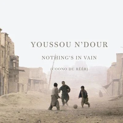 Youssou NDour Nothings in Vain