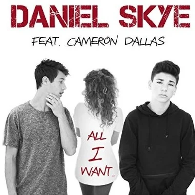 Daniel Skye All I Want - Single