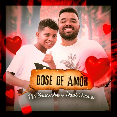 Mc Bruninho/Davi Firma Dose de Amor