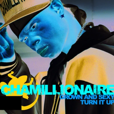 Chamillionaire Grown & SexyTurn It Up (Intl MaxiEnhanced)