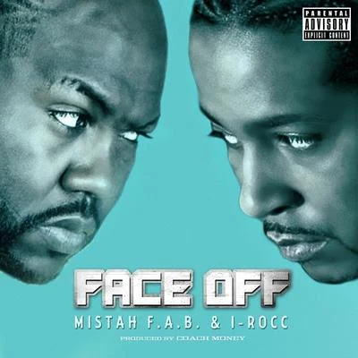 I-Rocc/Mistah F.A.B. Face Off