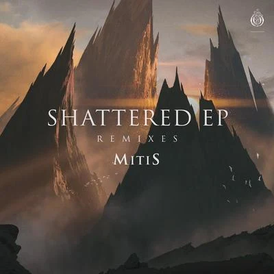 MitiS Shattered EP (Remixes)