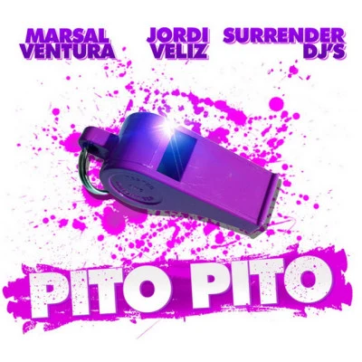 Jordi Veliz/Surrender Djs/Marsal Ventura Pito Pito