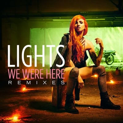 Lights We Were Here (Remixes)