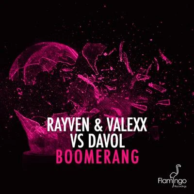 Rayven &amp; Valexx Boomerang (Extended Mix)