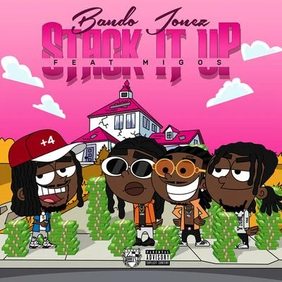 Bando Jonez/Migos Stack It Up