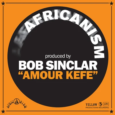 Africanism/Bob Sinclar Amour Kéfé