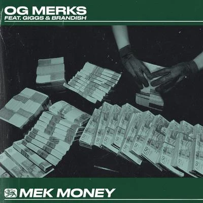 OG Merks/Giggs Mek Money (feat. Giggs) [with Brandish]