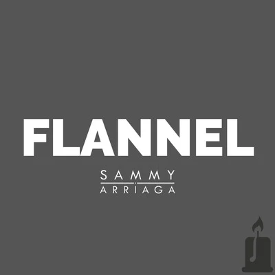 Sammy Arriaga Flannel