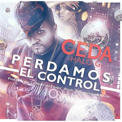 Geda Perdamos el Control