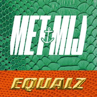 Equalz Met Mij