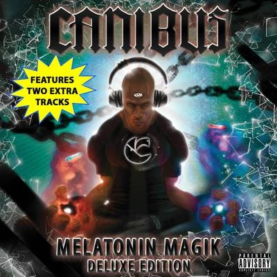 Canibus Melatonin Magik: Deluxe Edition