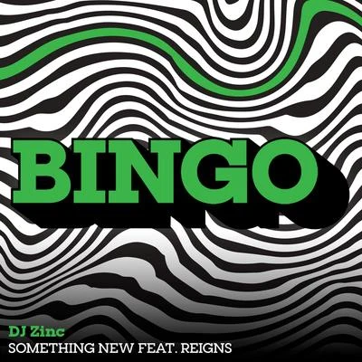 Reigns/DJ Zinc Something New