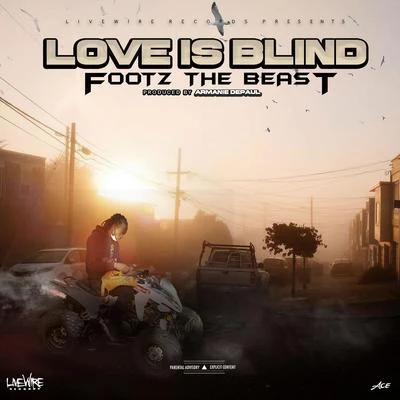 Footz the Beast Love Is Blind