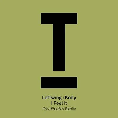 Paul Woolford/Leftwing : Kody I Feel It (Paul Woolford Remix)