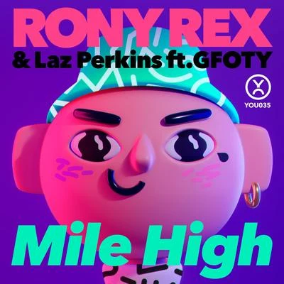 Laz Perkins/Rony Rex Mile High