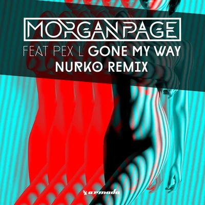 Nurko/Morgan Page/Pex L Gone My Way (Nurko Remix)