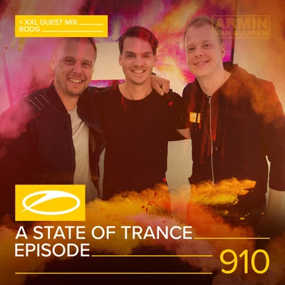 Armada Music ASOT 910 - A State Of Trance Episode 910 (+XXL Guest Mix: Rodg)