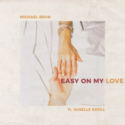 Michael Brun Easy on My Love