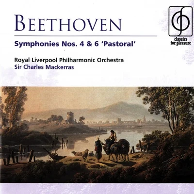 Jonathan Carney/Sir Charles Mackerras/Royal Liverpool Philharmonic Orchestra/Andrew Keener Beethoven Symphonies Nos. 4 6 Pastoral